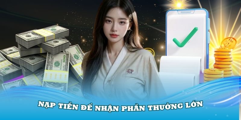 Nạp tiền 77Bet thành công thì bạn sẽ nhận được các phần thưởng lớn